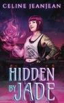 Hidden By Jade: Asian Urban Fantasy Series (razors Edge Chronicles) - Good. Fixed Price $10.99.