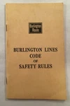 Vintage Railroad Employee Rule Book Burlington Route Lines Code Of Safety 1951. Fixed Price $11.95.