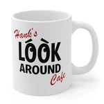 Hank's Look Around Cafe - 11OZ Coffee Mug Cup Larry Sanders Hey Now Kingsley. Fixed Price $16.99.