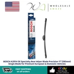 Bosch A281H Oe Specialty Rear Wiper Blade Precision 11" (280MM) Single. Fixed Price $14.99.